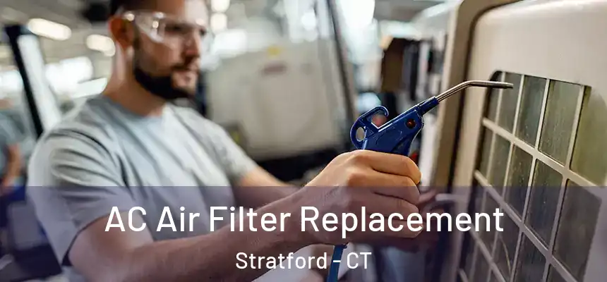  AC Air Filter Replacement Stratford - CT