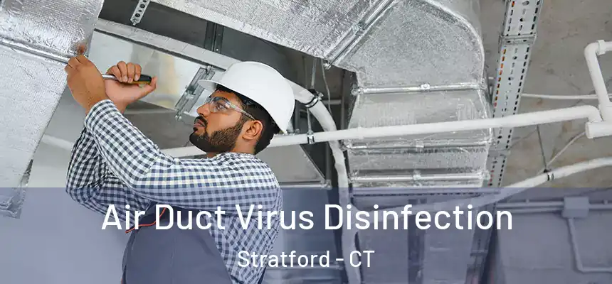  Air Duct Virus Disinfection Stratford - CT