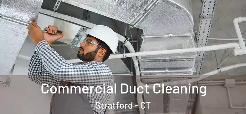  Commercial Duct Cleaning Stratford - CT