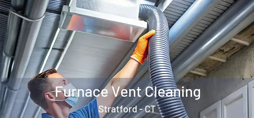 Furnace Vent Cleaning Stratford - CT