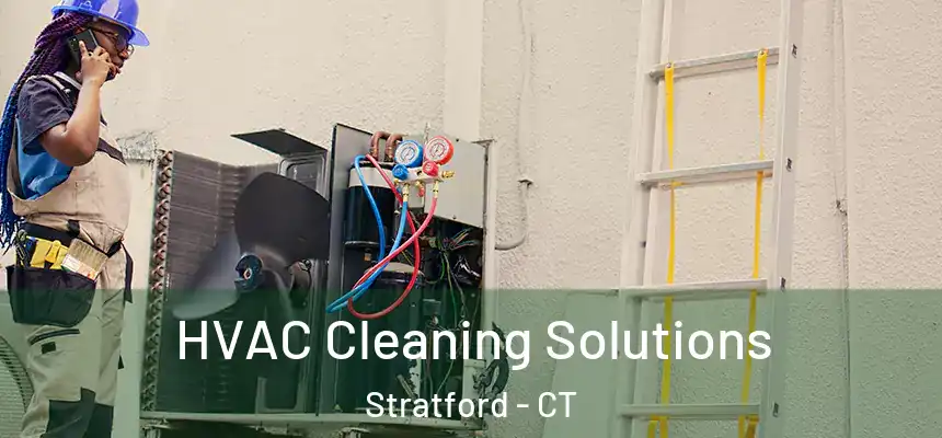 HVAC Cleaning Solutions Stratford - CT
