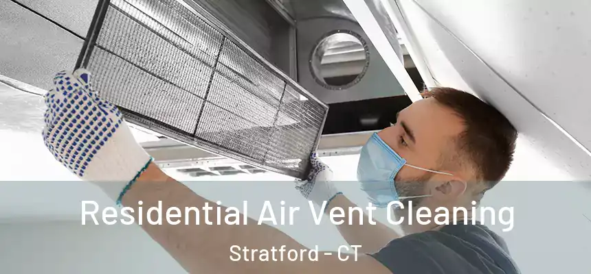 Residential Air Vent Cleaning Stratford - CT